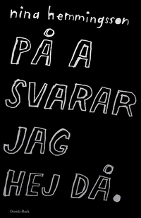 På a svarar jag hej då