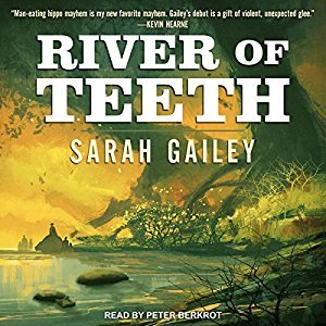 River of Teeth (River of Teeth, #1)