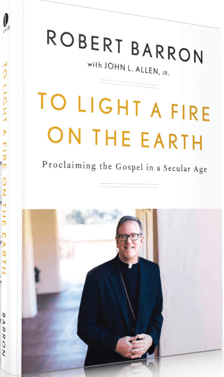 To Light a Fire on the Earth: Proclaiming the Gospel in a Secular Age