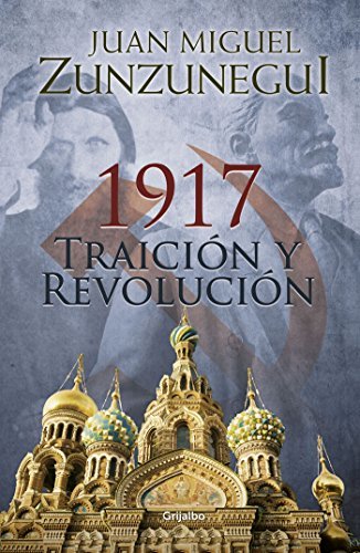 1917: Traición y revolución