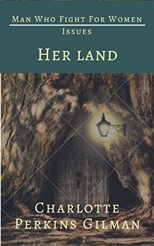 Her land (Men fight for Women issues): (Annotated)