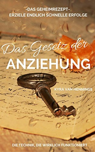 Das Gesetz Der Anziehung The Secret Richtig Anwenden 1 Das Gesetz der ANZIEHUNG (German Edition) by Kyra van Hennings | Goodreads