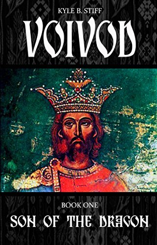 Son of the Dragon (Voivod #1) by Kyle B. Stiff | Goodreads