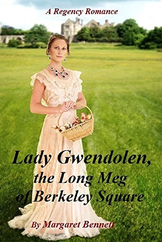 Lady Gwendolen, the Long Meg of Berkeley Square