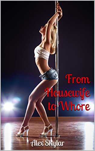 From Housewife to Whore