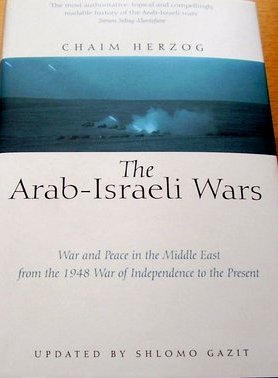 The Arab-Israeli Wars: War and Peace in the Middle East from the 1948 ...