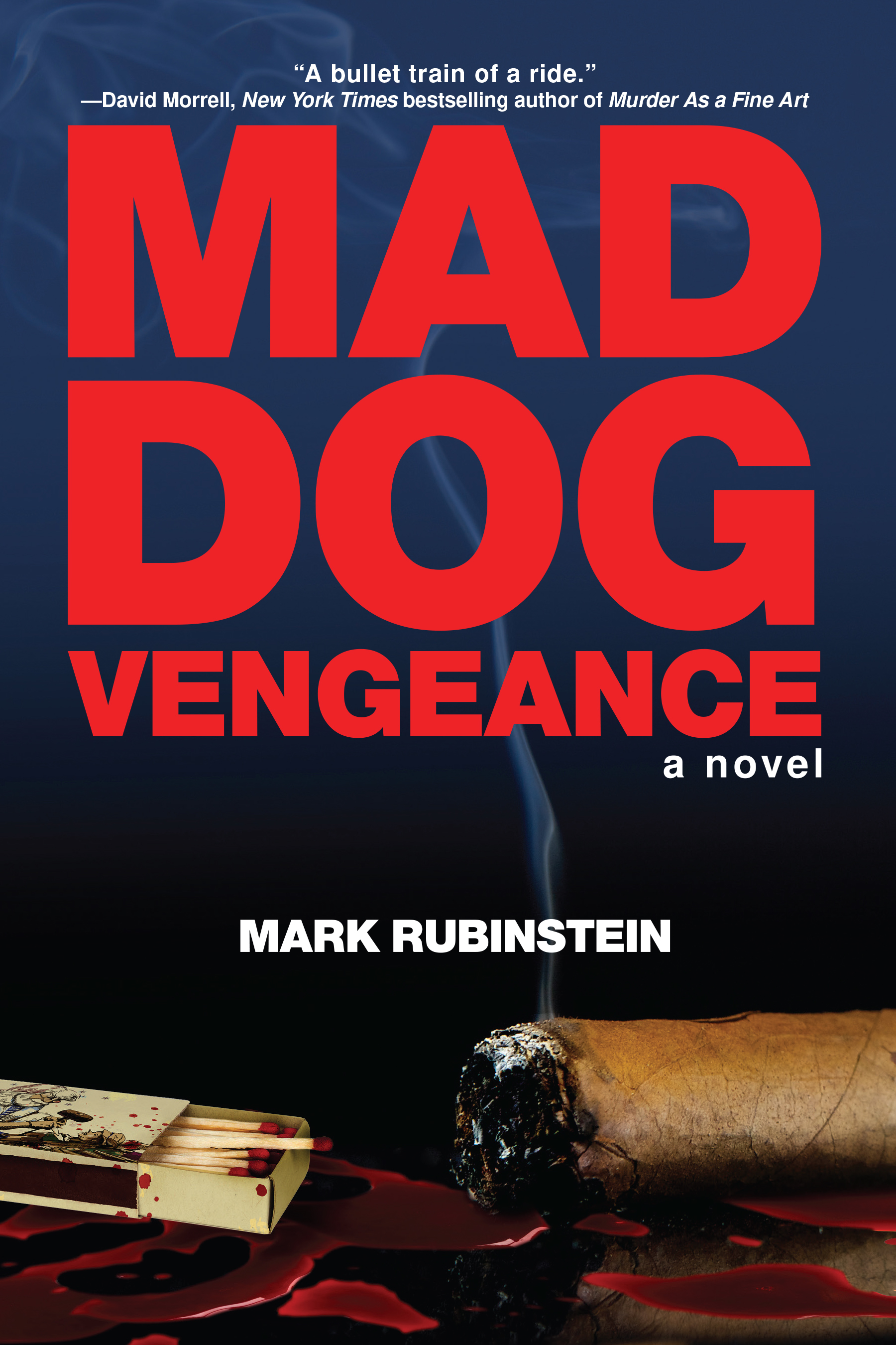 Mad Dog Vengeance (Mad Dog, 3) by Mark Rubinstein Goodreads