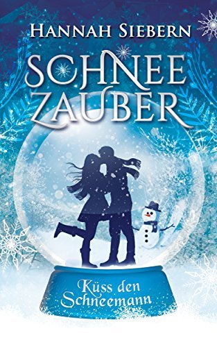 Schneezauber: Küss den Schneemann