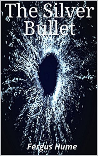 The Silver Bullet: A detective fiction novel