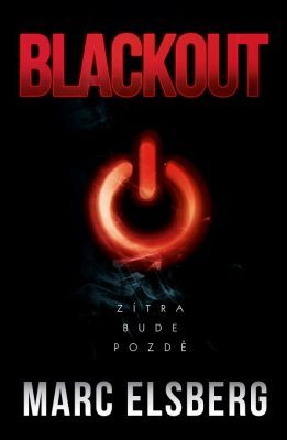 Blackout. Zítra bude pozdě by Marc Elsberg | Goodreads