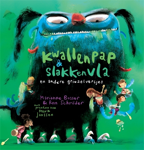 Kwallenpap & slakkenvla en andere griezelversjes