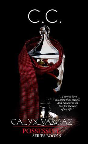 Possessive Series 5: Calyx Vargaz