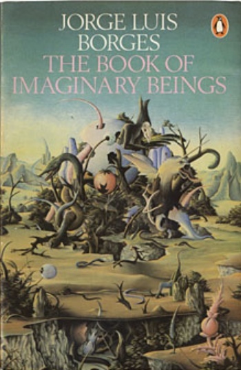 The Book of Imaginary Beings