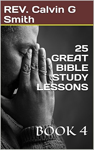 25 Great Bible Study Lessons 25 Great Bible Study Lessons