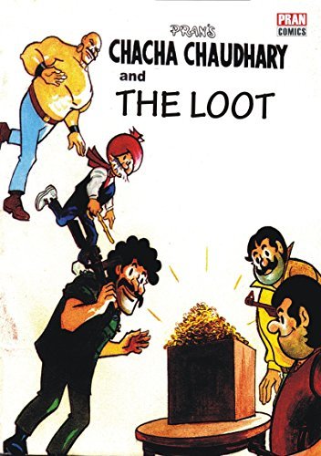 CHACHA CHAUDHARY AND THE LOOT: CHACHA CHAUDHARY by Pran Kumar Sharma ...