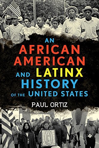 An African American and Latinx History of the United States (ReVisioning History Book 4)
