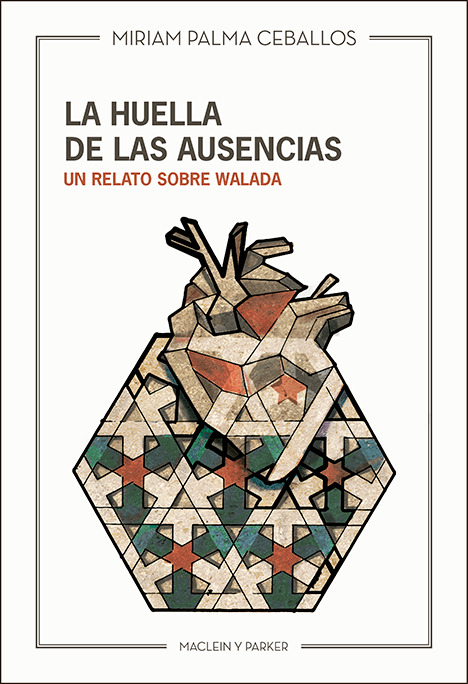 Walada La huella de las ausencias. Un relato sobre Walada by Miriam Palma ...