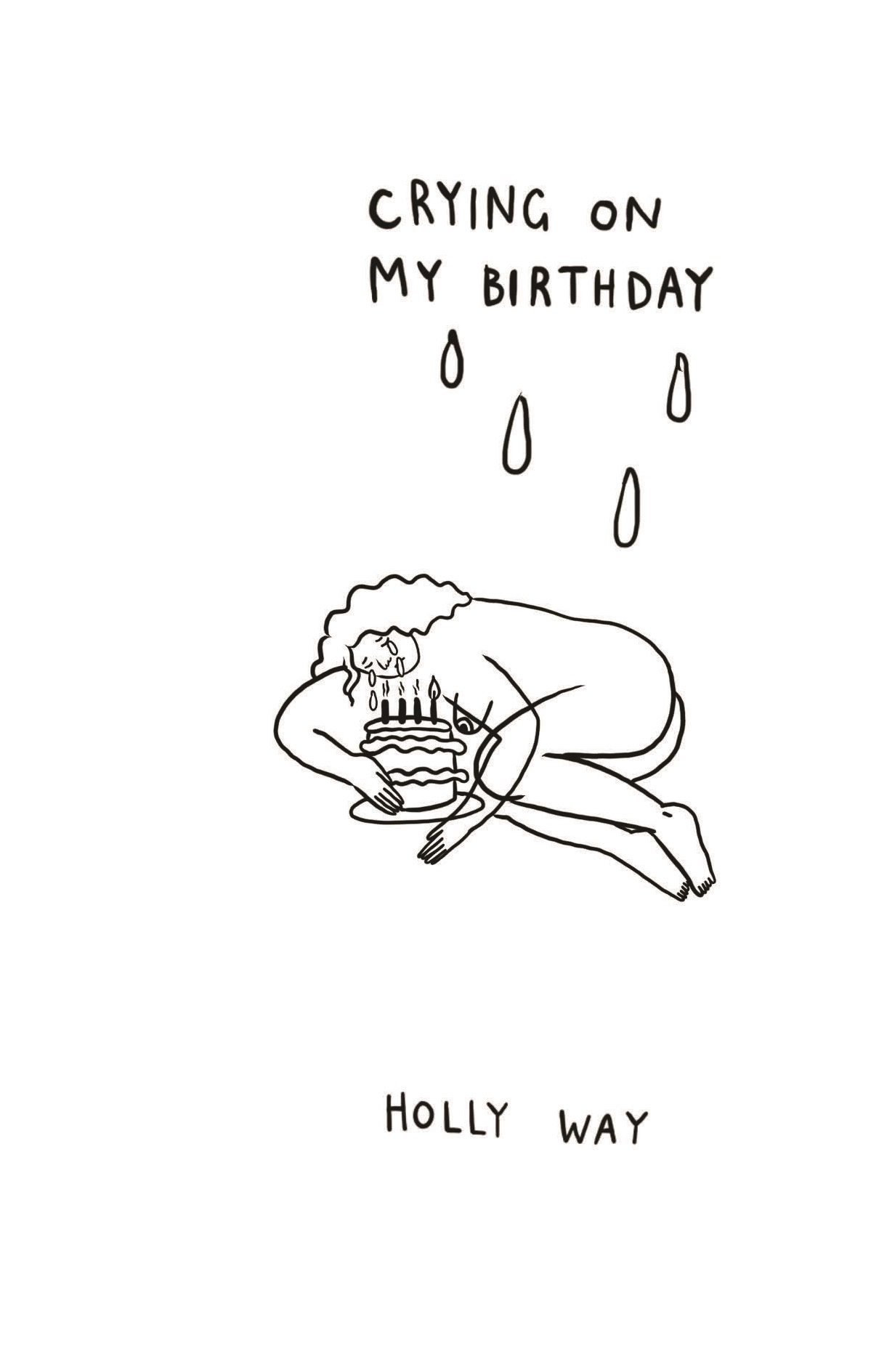 Crying on My Birthday by Holly Way | Goodreads