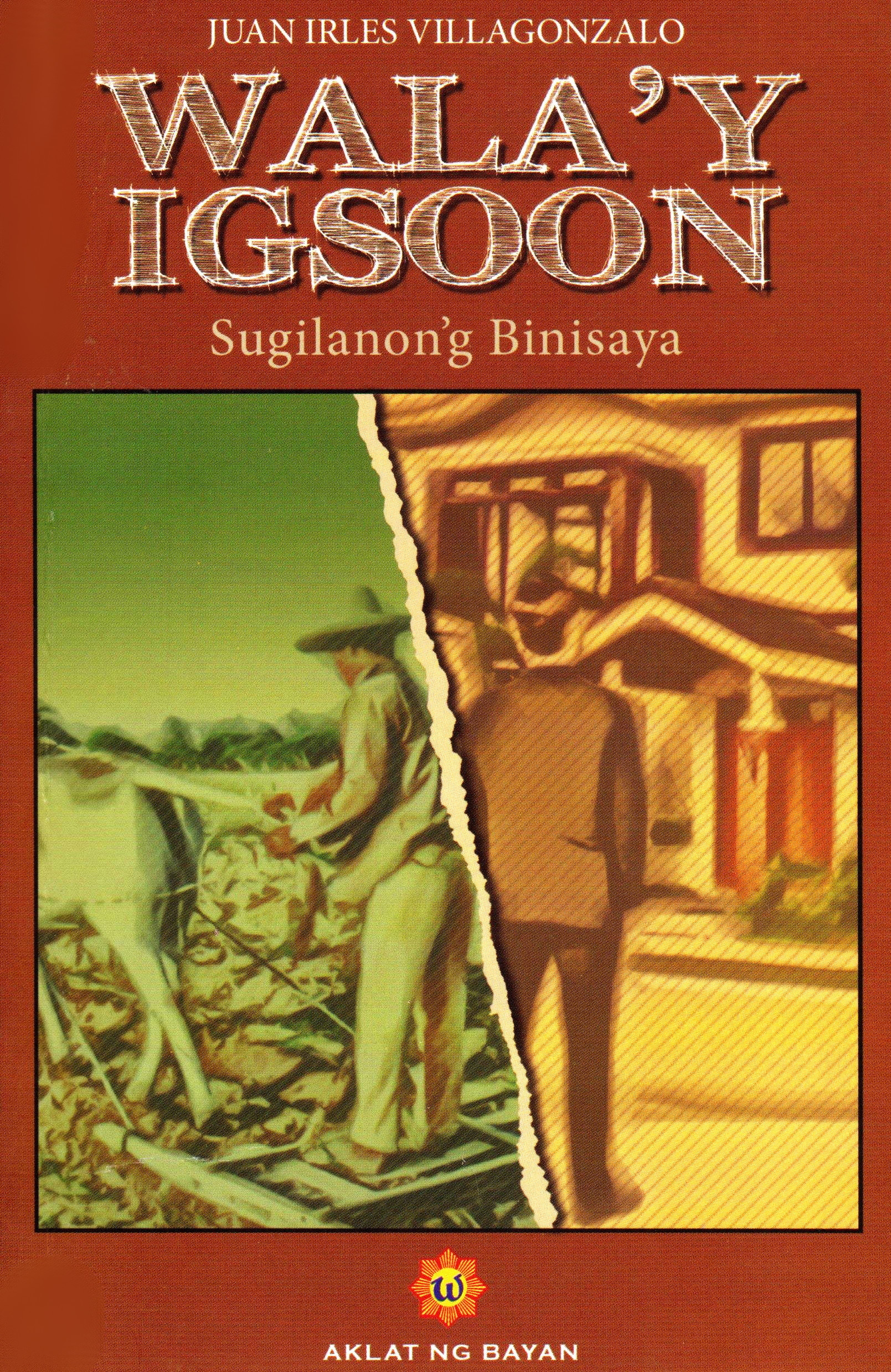 Wala'y Igsoon: Sugilanon’g Binisaya / Walang Kapatid: Kasaysayang Bisaya