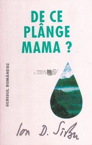 De ce plange mama?