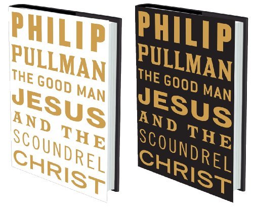 The Good Man Jesus and the Scoundrel Christ