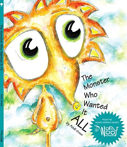 The Monster Who Wanted It All: A Book About Envy