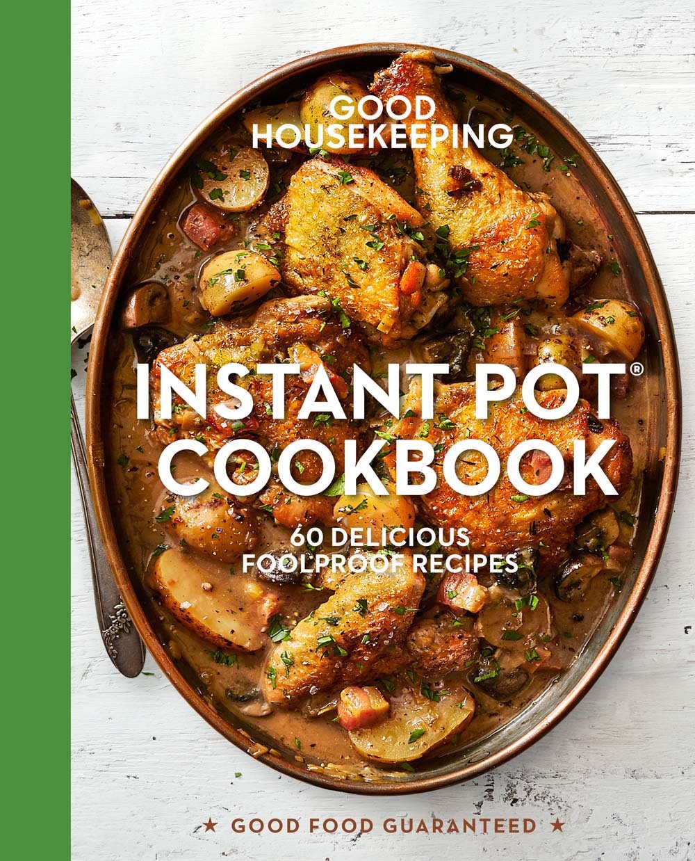 Good Housekeeping Instant Pot Cookbook 60 Easy OneDish Recipes by