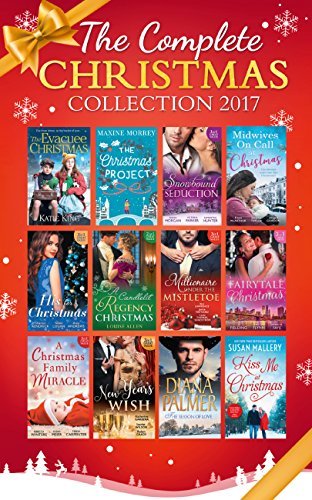 Mills and Boon Complete Christmas Collection 2017 by Katie King Goodreads