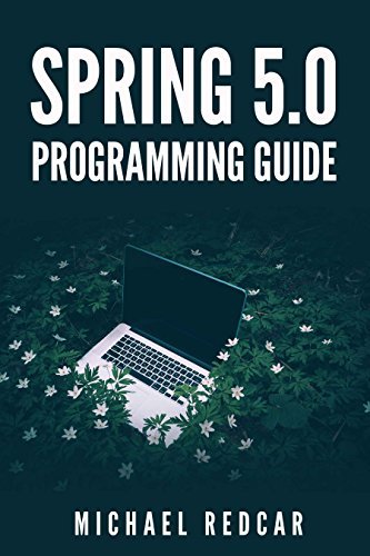 SPRING 5.0 PROGRAMMING GUIDE by Michael Redcar | Goodreads