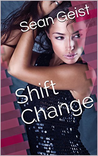 Shift Change
