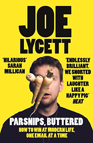 Parsnips, Buttered: The hilarious, bestselling book from comedian Joe Lycett