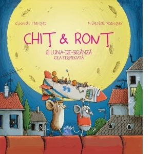 Chiț și Ronț și luna-de-brânză cea fermecată