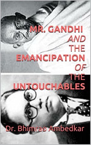 Mr. Gandhi and the emancipation of the untouchables, book cover