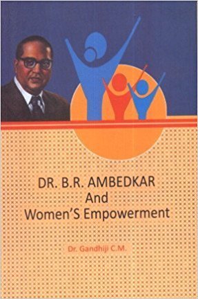 Dr. B.R. Ambedkar And Women's Empowerment by C.M. Gandhiji | Goodreads
