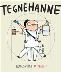 Tegnehanne 3; blod, svette og Tress-is