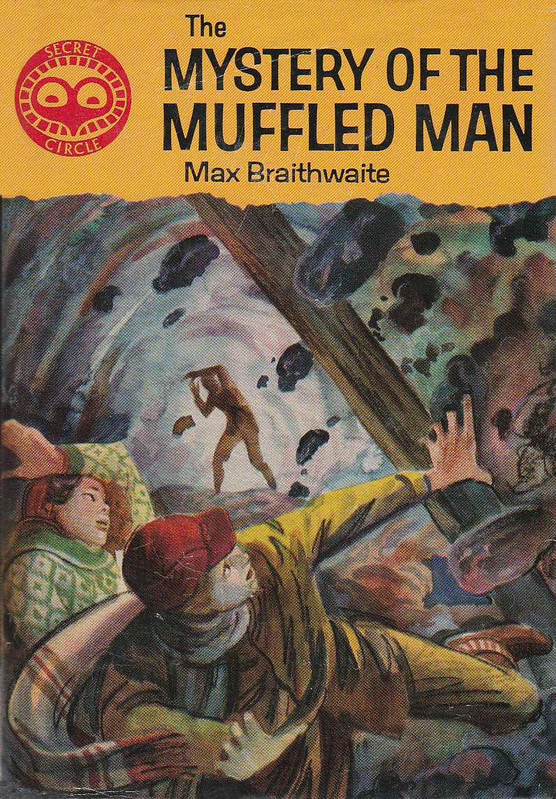 The Mystery of the Muffled Man by Max Braithwaite Goodreads