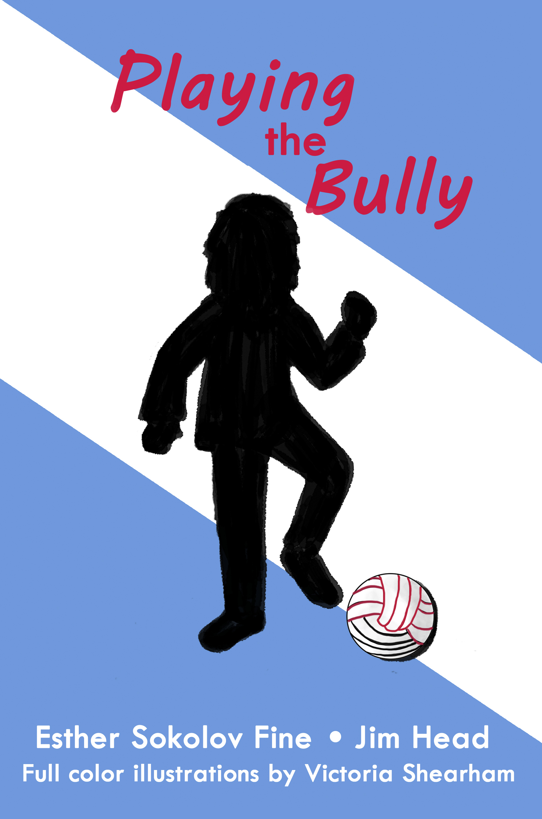 Playing the Bully: (Full Color Illustrations) by Esther Sokolov Fine ...