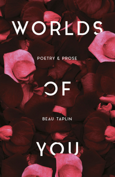Worlds of You: Poetry & Prose