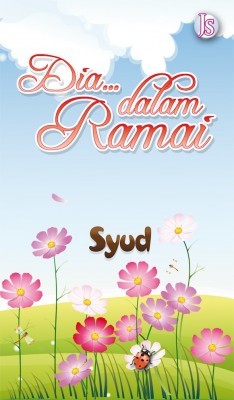 Dia... Dalam Ramai