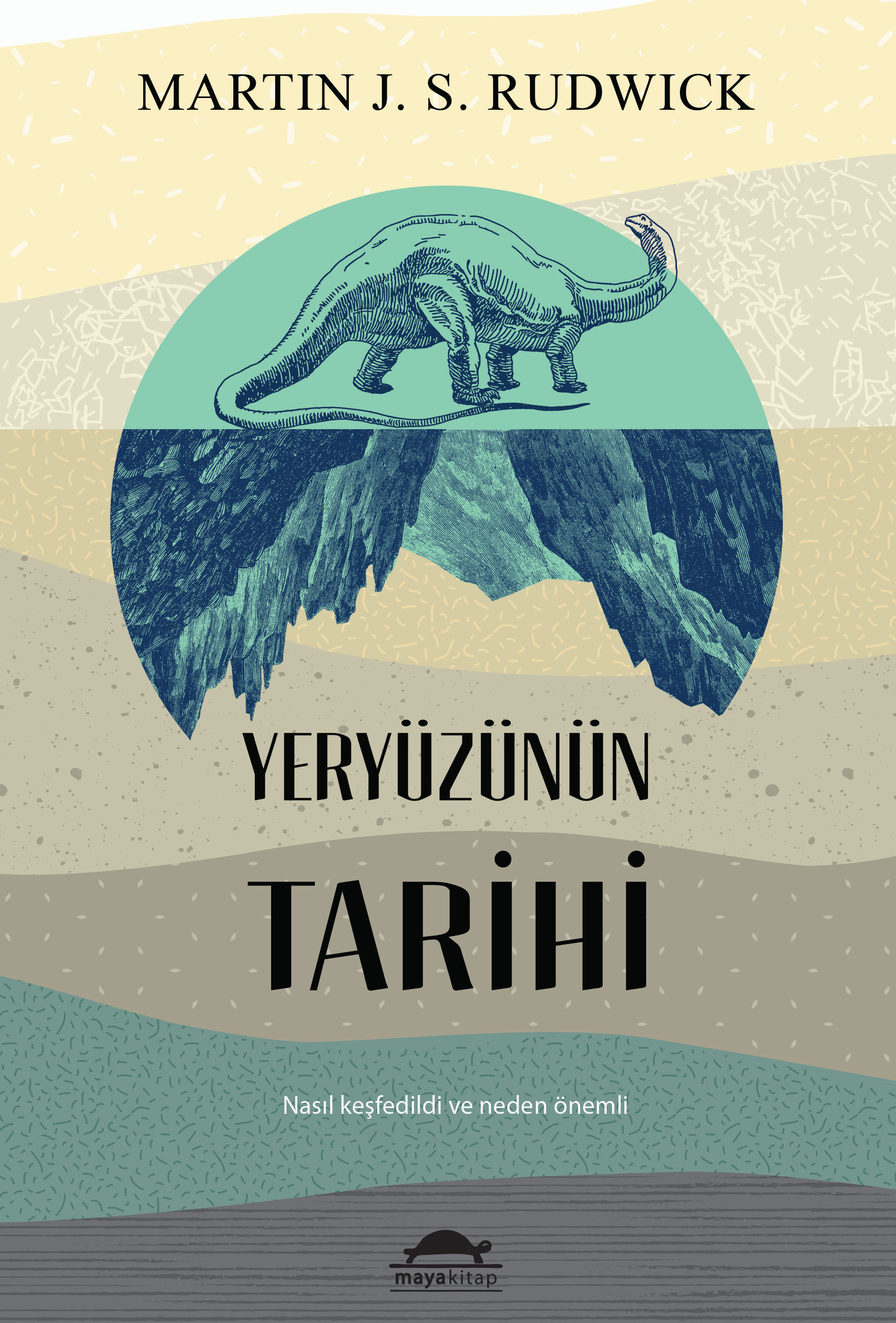 Martin Rudwick Yeryüzünün Tarihi : Nasıl Keşfedildi ve Neden Önemli by Martin J.S ...