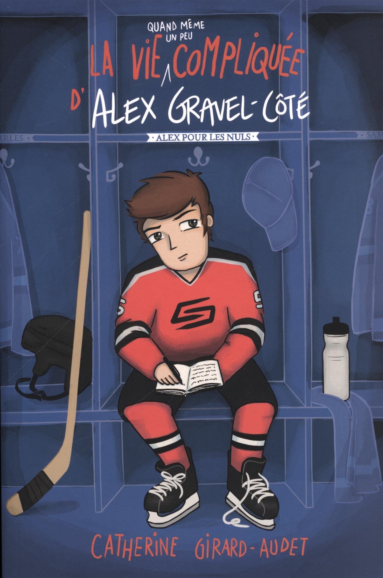 La vie quand même un peu compliquée d'Alex Gravel-Côté book cover