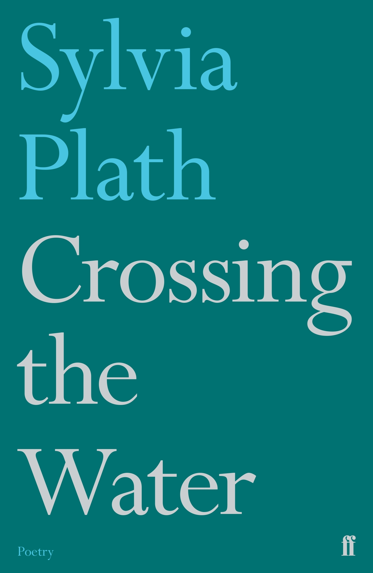Crossing the Water (Faber Poetry)