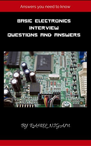 Basic Electronics Interview Questions and Answers by Rahul Nigam1 ...
