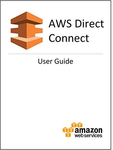 AWS Direct Connect: User Guide by Amazon Web Services | Goodreads