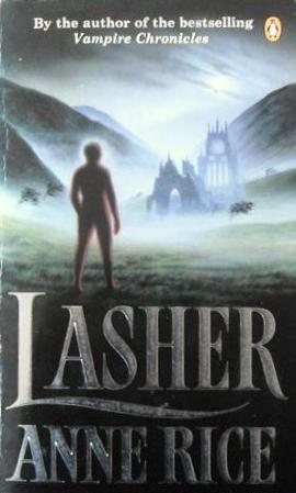 Lasher (Lives of the Mayfair Witches, #2)