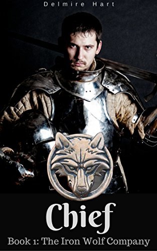 Chief (The Iron Wolf Company #1)