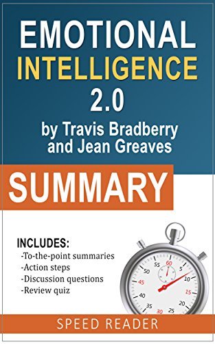 Summary of Emotional Intelligence 2.0 by Travis Bradberry and Jean ...