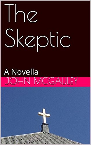 The Skeptic: A Novella