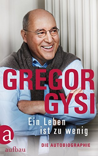 Ein Leben ist zu wenig. Die Autobiographie