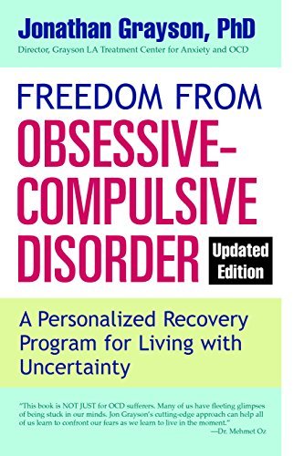 Freedom from Obsessive Compulsive Disorder: A Personalized Recovery Program for Living with Uncertainty, Updated Edition